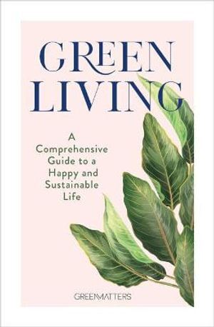 V637-PHOE1236-202508252255-00 Green Living: A Comprehensive Guide to a Happy and - Image 1