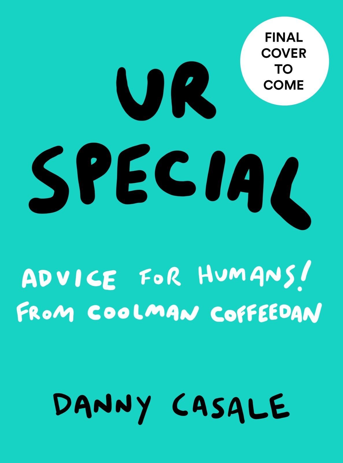 V637-PHOE1687-202508260240-00 Ur Special: Advice for Humans! from Coolman Coffee - Image 1