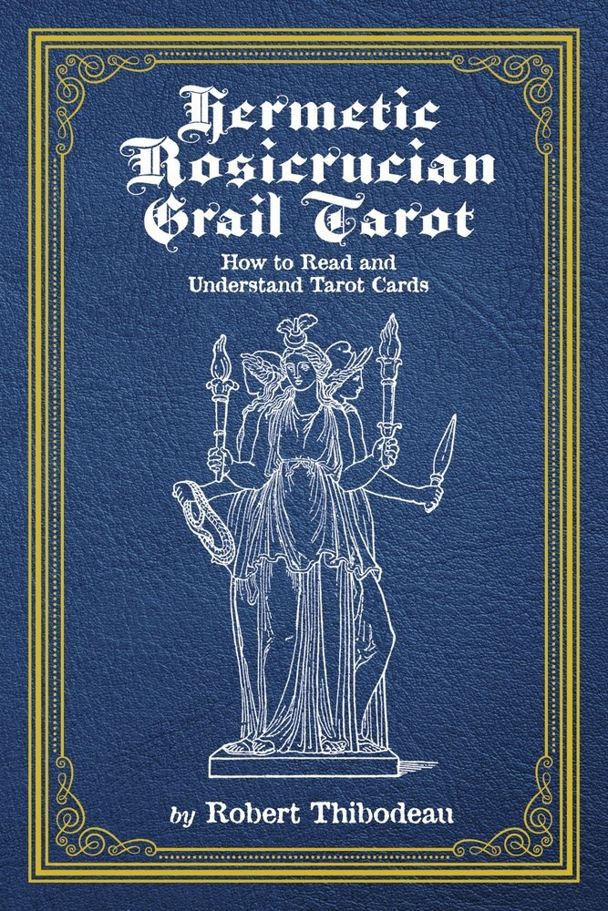 V637-PHOE1903-202508260352-00 Hermetic Rosicrucian Grail Tarot: How to Read and - Image 1